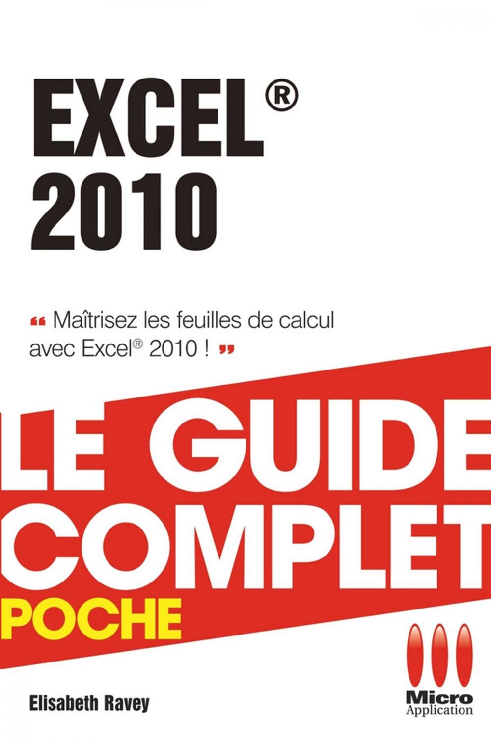 Big bigCover of Excel 2010 - Le guide complet