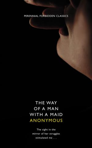 Book cover of The Way of a Man with a Maid (Harper Perennial Forbidden Classics)
