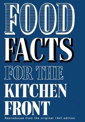 Cover of the book Food Facts for the Kitchen Front by Oscar Wilde, Stephen Fry