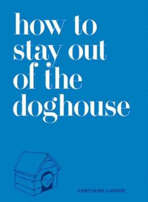 Cover of the book How to Stay Out of the Doghouse by Margaret Thatcher