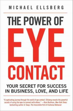 Cover of the book The Power of Eye Contact by Kathryn Budig
