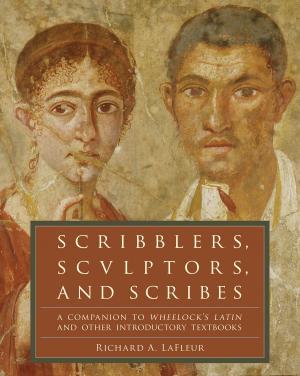 Cover of the book Scribblers, Sculptors, and Scribes by Peter Lance