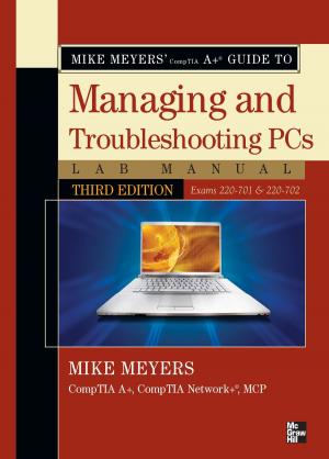 Book cover of Mike Meyers' CompTIA A Guide to Managing & Troubleshooting PCs Lab Manual, Third Edition (Exams 220-701 & 220-702)