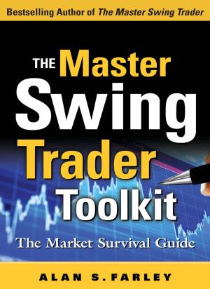 bigCover of the book The Master Swing Trader Toolkit: The Market Survival Guide by 