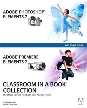 Book cover of Adobe Photoshop Elements 7 and Adobe Premiere Elements 7 Classroom in a Book Collection