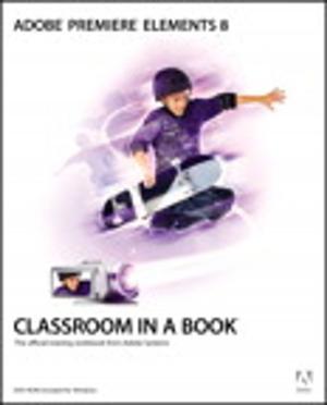 Cover of the book Adobe Premiere Elements 8 Classroom in a Book by Larissa T. Moss, Shaku Atre