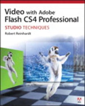 Cover of the book Video with Adobe Flash CS4 Professional Studio Techniques by Claudia McCue