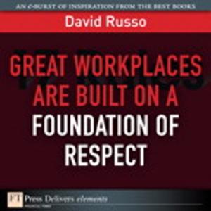 Cover of the book Great Workplaces Are Built on a Foundation of Respect by Michael Gregg