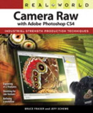 Cover of the book Real World Camera Raw with Adobe Photoshop CS4 by Priscilla Walmsley