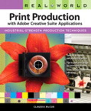 Cover of the book Real World Print Production with Adobe Creative Suite Applications by Larry Ullman