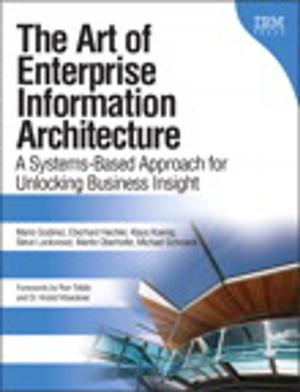 Cover of the book The Art of Enterprise Information Architecture by Scott Roberts, Hagen Green, Jessica Meats
