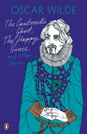 Cover of the book The Canterville Ghost, The Happy Prince and Other Stories by Steve Rogers