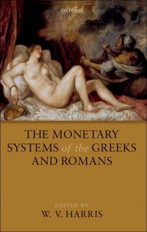 Cover of the book The Monetary Systems of the Greeks and Romans by Julian Baggini