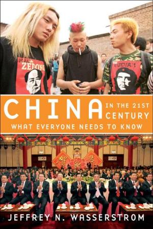 Cover of the book China in the 21st Century:What Everyone Needs to Know by 