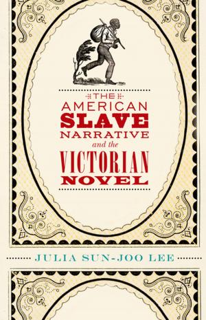 Book cover of The American Slave Narrative and the Victorian Novel