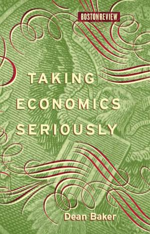 Cover of the book Taking Economics Seriously by Kenneth A. Bamberger, Deirdre K. Mulligan