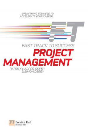 Cover of the book Project Management: Fast Track to Success by Alex Blyth