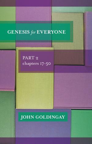 Cover of the book Genesis For Everyone, Part 2 chapter 17-50 by Mark Stibbe