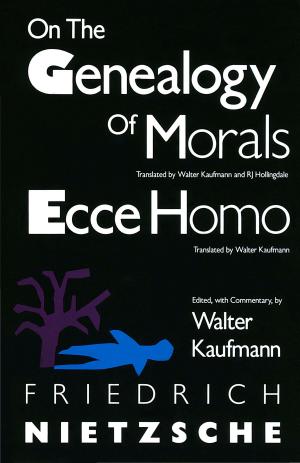 Cover of the book On the Genealogy of Morals and Ecce Homo by Julia Blackburn