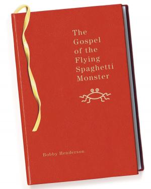 Cover of the book The Gospel of the Flying Spaghetti Monster by David Rollins