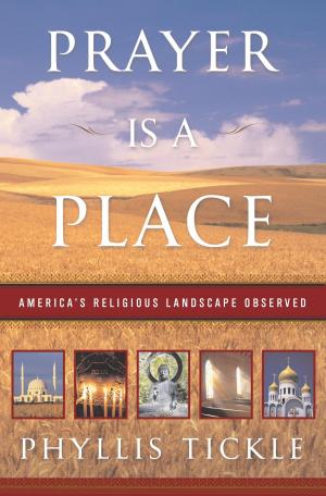 Cover of the book Prayer Is a Place by Jeff D. Opdyke