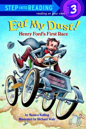 Cover of the book Eat My Dust! Henry Ford's First Race by Cynthia Wylie