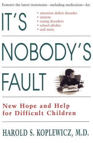 Cover of the book It's Nobody's Fault by Robert Nichols, Kristin Nichols, Carol Nichols