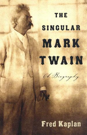 Cover of the book The Singular Mark Twain by Wallace Stegner