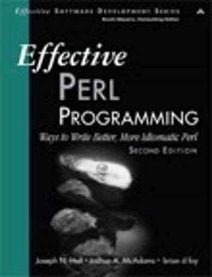 Cover of the book Effective Perl Programming by Thierry Libaert, Bernard Motulsky, Nicolas Baygert, Nicolas Vanderbiest, Mathias Vicherat