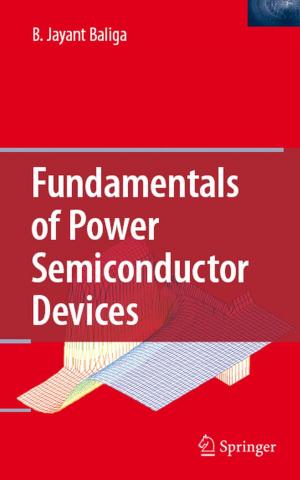 Cover of the book Fundamentals of Power Semiconductor Devices by Basil E. Eleftheriou, Richard L. Sprott
