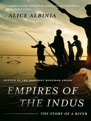 Cover of the book Empires of the Indus: The Story of a River by David Roberts