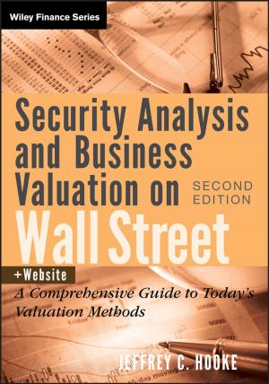 Cover of the book Security Analysis and Business Valuation on Wall Street by Robert E. Schmidt, Drury R. Reavill, David N. Phalen