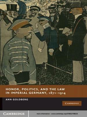 Cover of the book Honor, Politics, and the Law in Imperial Germany, 1871–1914 by Jean MacIntosh Turfa