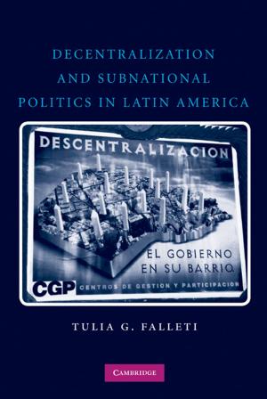 bigCover of the book Decentralization and Subnational Politics in Latin America by 