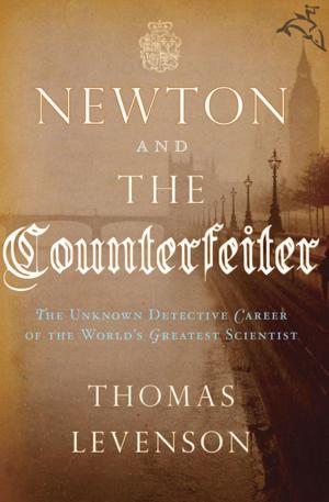 Cover of the book Newton and the Counterfeiter by Philip Schultz