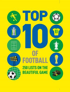 Cover of the book Top 10 of Football by Gill Paul