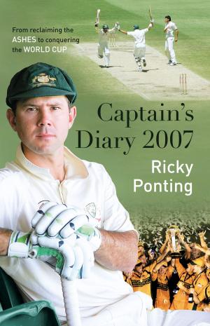 Cover of Ricky Ponting's Captain's Diary 2007