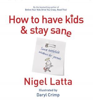Cover of the book How to Have Kids and Stay Sane by Peter Lerangis