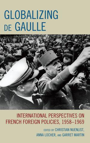 Cover of the book Globalizing de Gaulle by Ernst M. Conradie