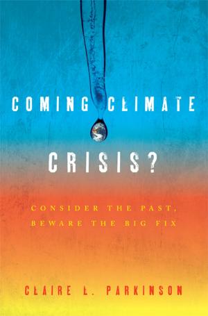 Cover of the book Coming Climate Crisis? by Joseph Judson Dimock, Louis A. Perez
