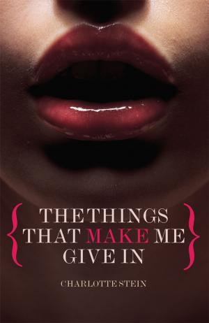 Book cover of The Things That Make Me Give In