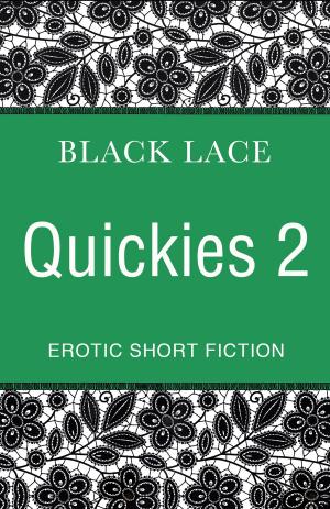 Cover of the book Black Lace Quickies 2 by Martin Watt, Wanda Sellar