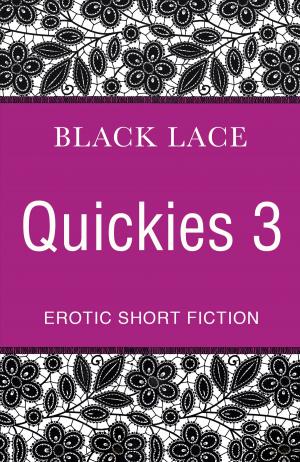 Cover of the book Black Lace Quickies 3 by Nick Nairn