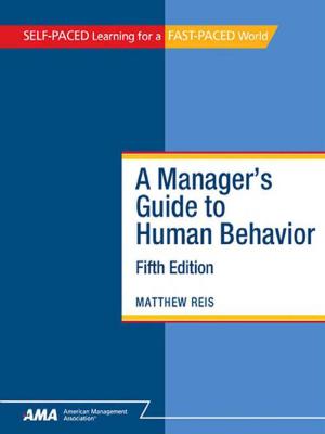 Cover of the book A Manager's Guide to Human Behavior: EBook Edition by Paul Brown, Charles Kiefer, Leonard Schlesinger