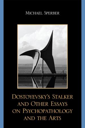Cover of the book Dostoyevsky's Stalker and Other Essays on Psychopathology and the Arts by Theric Jepson