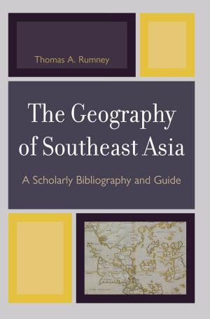 Cover of the book The Geography of Southeast Asia by Antonio García-Trevijano
