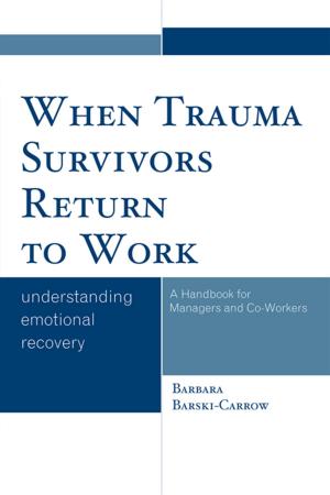 Cover of the book When Trauma Survivors Return to Work by Lisa Scherff, Mike Daria