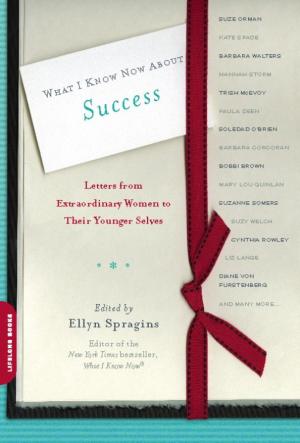 Cover of the book What I Know Now About Success by Esmeralda Santiago