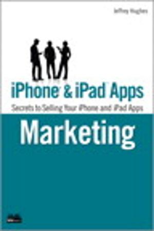 Cover of the book iPhone and iPad Apps Marketing by Jim Guichard, François Le Faucheur, Jean-Philippe Vasseur