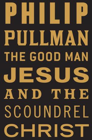 Book cover of The Good Man Jesus and the Scoundrel Christ